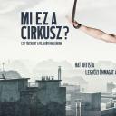 Mi ez a cirkusz?剧照