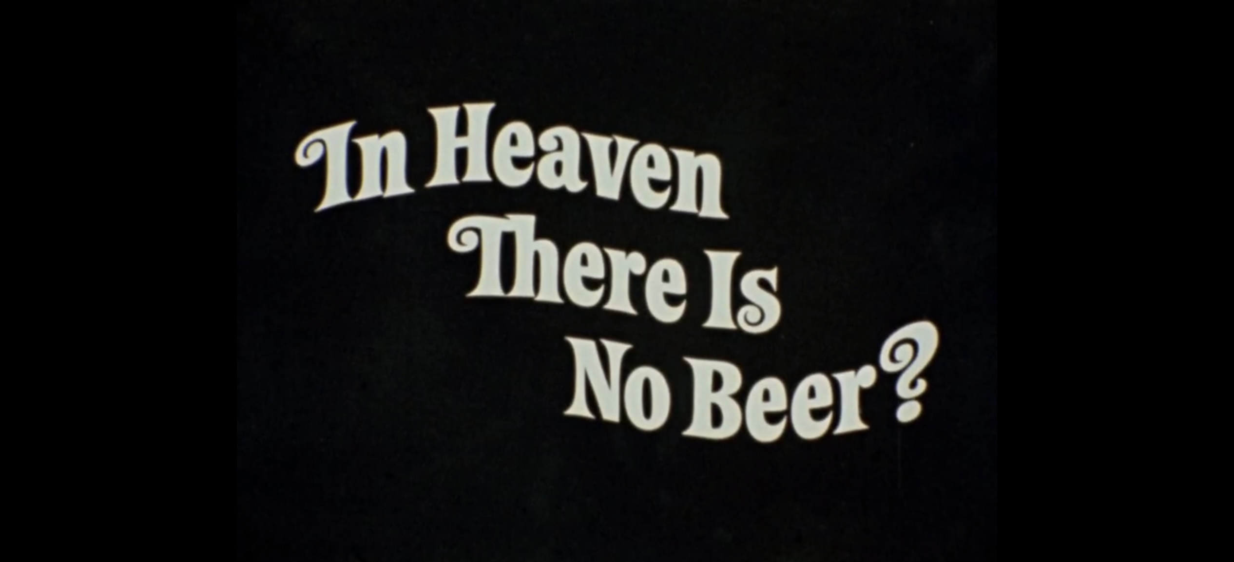 在天堂里没有啤酒吗？剧照的剧照